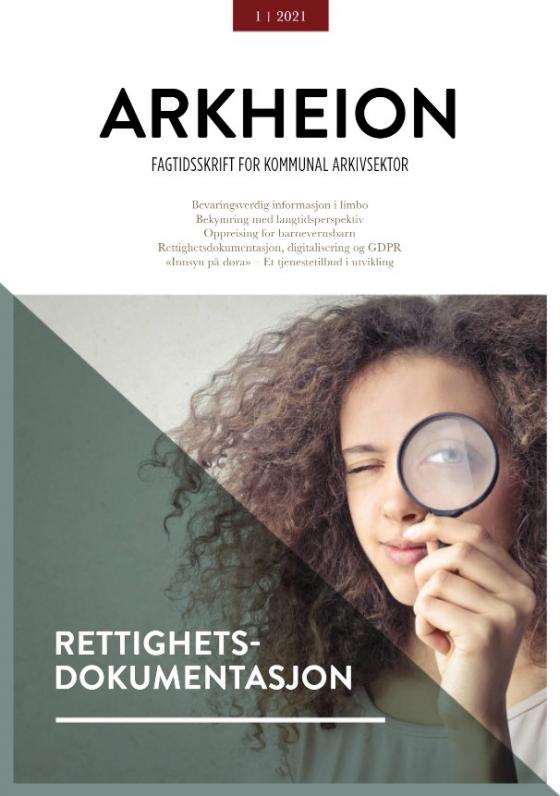 Framsida på magasinet Arkheion - viser bilde av kvinne som kikar gjennom eit forstørrelsesglas med teksta rettighetsdokumentasjon